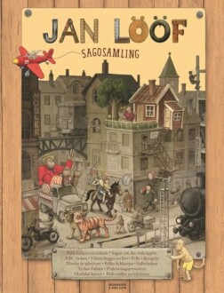 Bokomslag för Jan Lööfs sagosamling med illustrationer av olika karaktärer och miljöer.